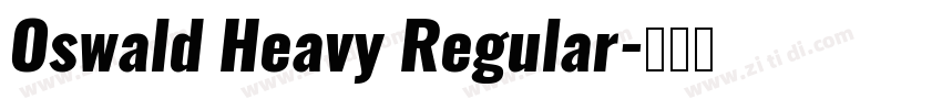 Oswald Heavy Regular字体转换